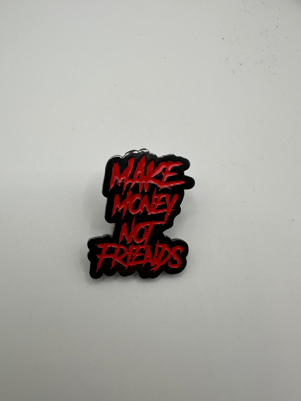 "Make Money Not Friends" Hat Pin